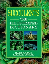 Succulents: The Illustrated Dictionary