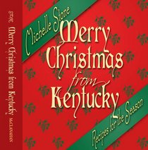 Merry Christmas from Kentucky: Recipes for the Season