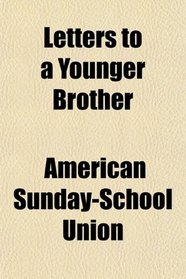 Letters to a Younger Brother