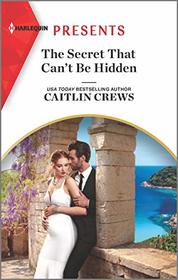 The Secret That Can't Be Hidden (Rich, Ruthless & Greek, Bk 1) (Harlequin Presents, No 3897)