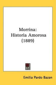 Morrina: Historia Amorosa (1889)