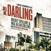 Kill Me, Darling (Mike Hammer, Bk 20) (Audio CD) (Unabridged)