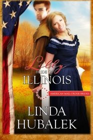 Lilly: Bride of Illinois (American Mail-Order Brides Series) (Volume 21)