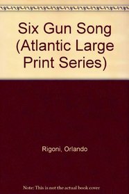 Six Gun Song (Atlantic Large Print Series)