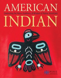 American Indian: Celebrating the Traditions and Arts of Native Americans