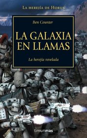 La Galaxia en Llamas (La Herejia de Horus, Bk 3) (Galaxy in Flames) (The Horus Heresy, Bk 3)) (Spanish)