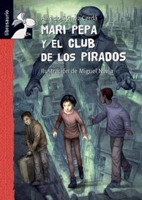 Mari Pepa y el club de los pirados (Librosaurio) (Spanish Edition)