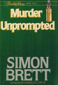 Murder Unprompted (Charles Paris, Bk 8)