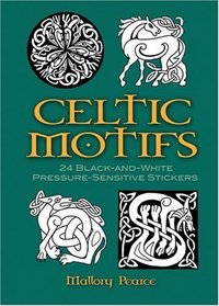 Celtic Motifs: 24 Black-and-White Pressure-Sensitive Stickers (Dover Instant Art Stickers)