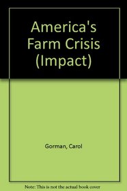 America's Farm Crisis (Impact)