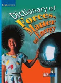 Dictionary of Forces, Matter and Energy (Four Corners)