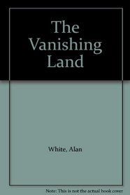 The Vanishing Land