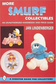 More Smurf Collectibles: An Unauthorized Handbook  Price Guide (Schiffer Book for Collectors)