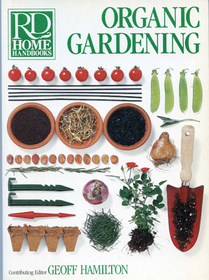 Organic gardening (Rd Home Handbooks)
