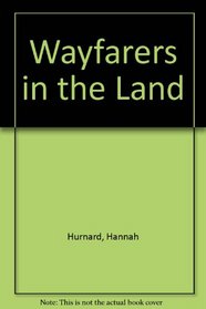 Wayfarers in the Land