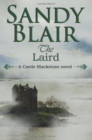 The Laird (aka A Man in a Kilt) (Castle Blackstone, Bk 1)