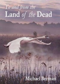 To and From the Land of the Dead