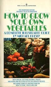 How to Grow Your Own Vegetables - Complete Illustrated Guide