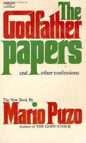 The Godfather Papers and other confessions