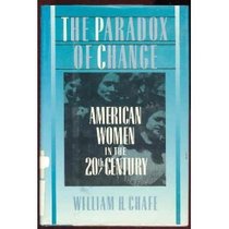 The Paradox of Change: American Women in the 20th Century