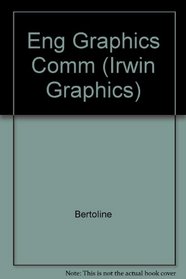 Engineering Graphics Communication (Irwin Graphics)