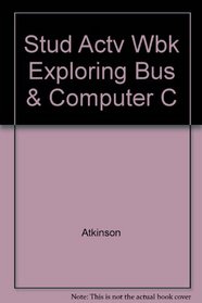 Stud Actv Wbk, Exploring Bus & Computer C