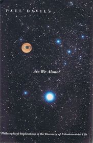 Are We Alone?: Philosophical Implications of the Discovery of Extraterrestrial Life