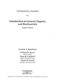 transparency acetates for introduction to general, organic, and biochemistry 2007 eigth edition ISBN-10: 0495014184 ISBN-13: 9780495014188