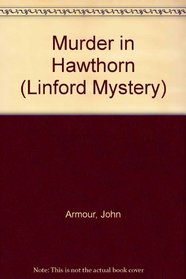 Murder in Hawthorn (Linford Mystery)