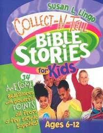 Collect-N-Tell Bible Stories For Kids (Teacher Training Series)
