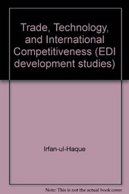 Trade, Technology, and International Competitiveness (Edi Development Studies)