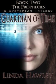 Guardian of Time: Book 2, The Prophecies Trilogy