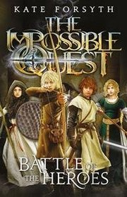 Battle of the Heroes (Impossible Quest, Bk 5)