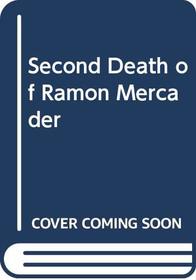 Second Death of Ramon Mercader