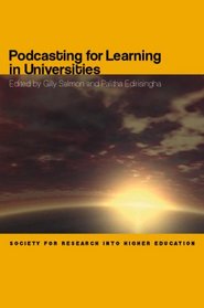 Podcasting for Learning in Universities (Copublished With the Society F)