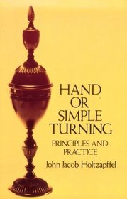 Hand or Simple Turning : Principles and Practice