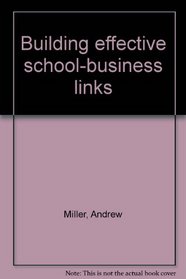 Building effective school-business links
