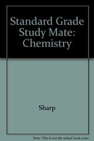 Standard Grade Study Mate: Chemistry