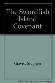 The Swordfish Island Covenant