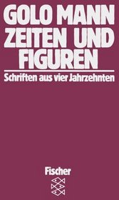 Zeiten und Figuren: Schr. aus 4 Jahrzehnten (German Edition)