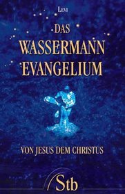 Das Wassermann-Evangelium.