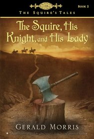 The Squire, His Knight, and His Lady (The Squire's Tales)