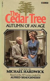 The Cedar Tree: Autumn Of An Age