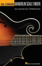 Mandolin Scale Finder: Easy-to-Use Guide to Over 1,300 Mandolin Scales