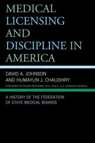 Medical Licensing and Discipline in America: A History of the Federation of State Medical Boards