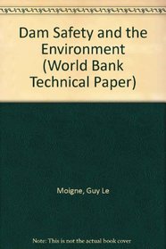 Dam Safety and the Environment (World Bank Technical Paper)