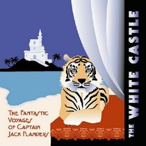 The White Castle (The Fantastic Voyages of Jack Flanders)