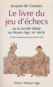 Le livre du jeu d'echecs (Stock/Moyen Age) (French Edition)