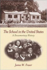 The School in the United States: A Documentary History