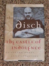 The Castle of Indolence: On Poetry, Poets, and Poetasters